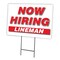 Signmission Now Hiring Lineman Yard Sign & Stake outdoor plastic coroplast window, C-1824-DS-LINEMAN C-1824-DS-LINEMAN - alternate 1